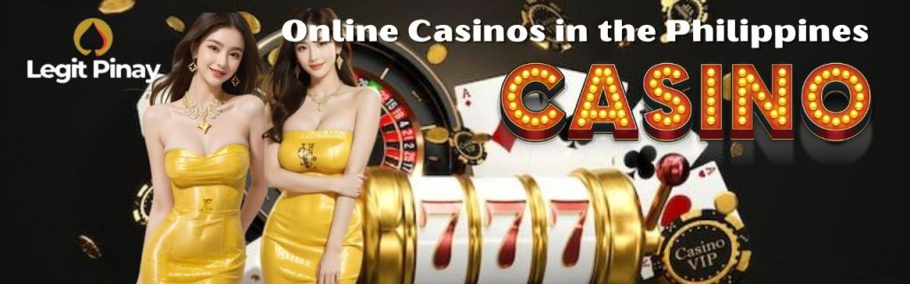 LEGIT PINAY Online Casinos in the Philippines